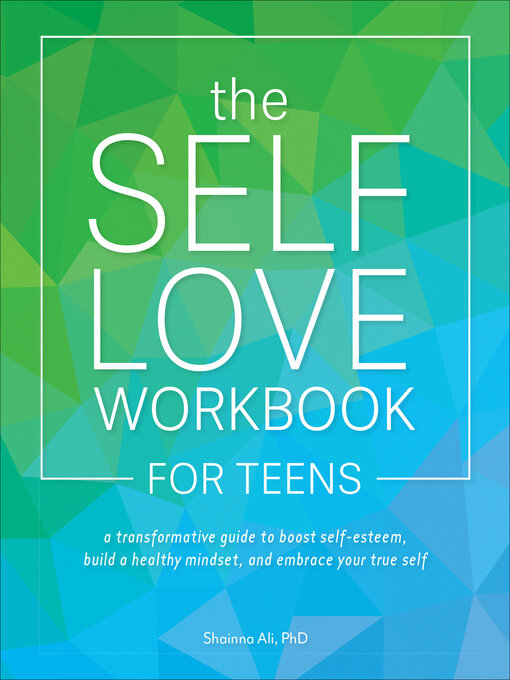 Title details for The Self-Love Workbook for Teens by Shainna Ali - Available